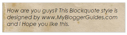 Changing the Blockquote Style, Replace Old Blockquote STYLE with Stylish Blockquote Style Blogger Blockquote Style 27