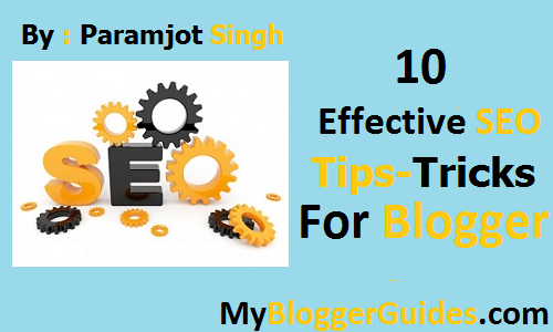 SEO Tips, SEO Tricks, Blogger Tips-Tricks, Blogspot SEO Tips-Tricks SEO Tips-Tricks For Blogger Blogspot.