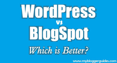 Blogger vs WordPress, WordPress vs Blogger, Which is better between Blogger and WordPress? Blogger vs WordPress - Which is Better?
